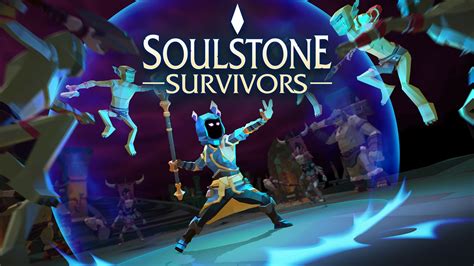 Soulstone Survivors .
